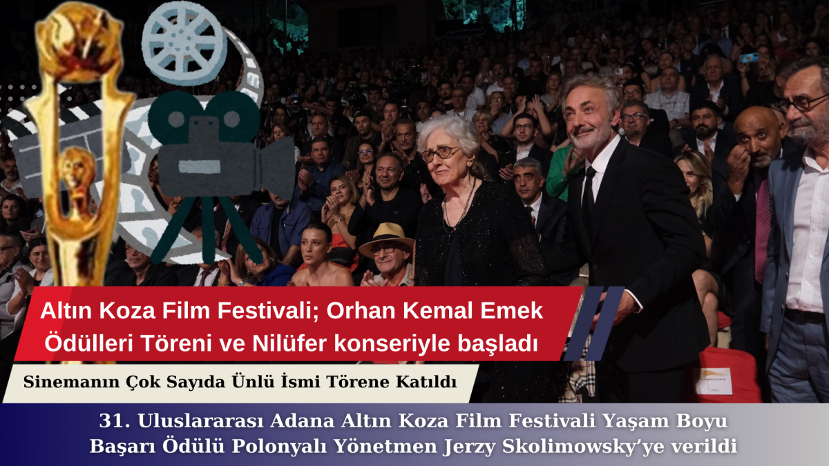 Altın Koza Film Festivali; Orhan Kemal Emek Ödülleri Töreni ve Nilüfer konseriyle başladı