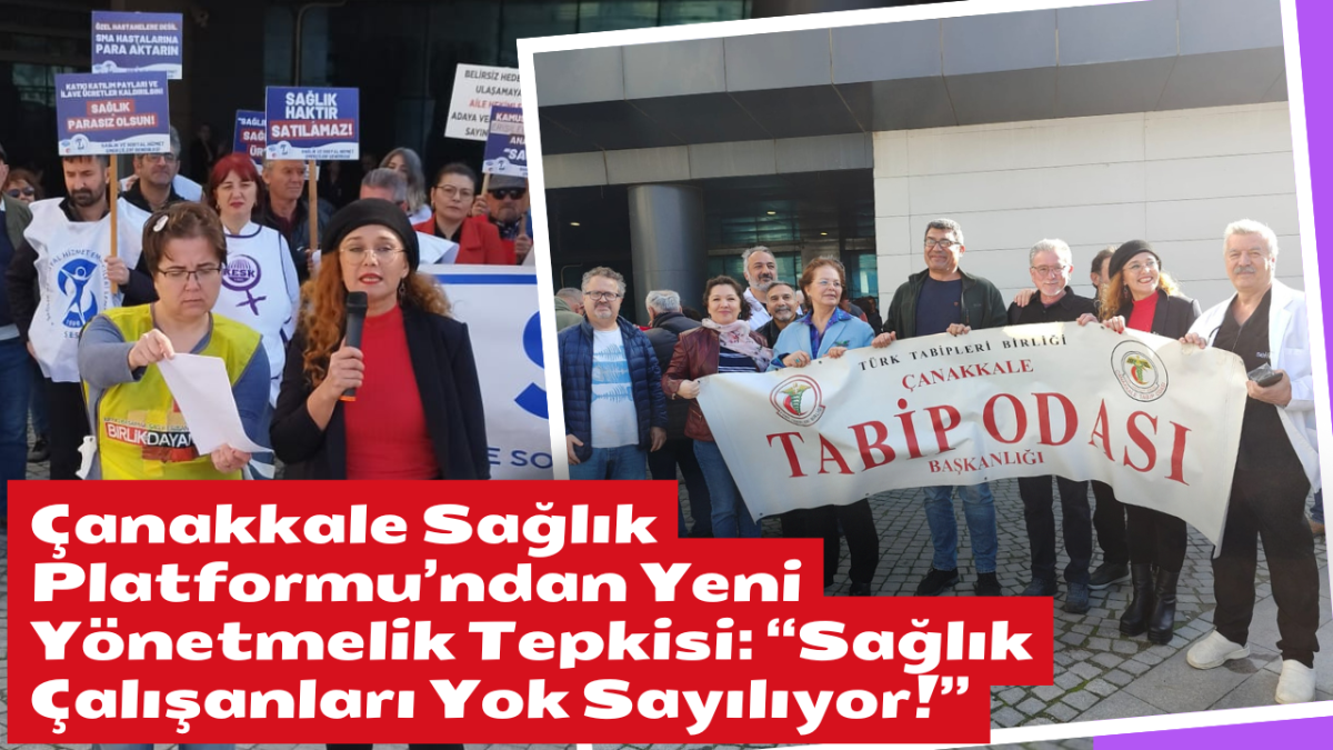 Çanakkale Sağlık Platformu’ndan Yeni Yönetmelik Tepkisi: “Sağlık Çalışanları Yok Sayılıyor!”