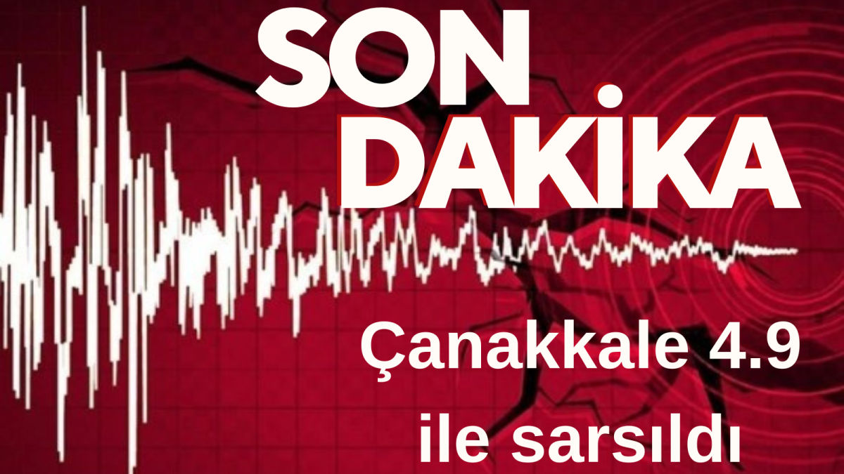 Çanakkale'de Orta Şiddetli Deprem Paniğe Neden Oldu