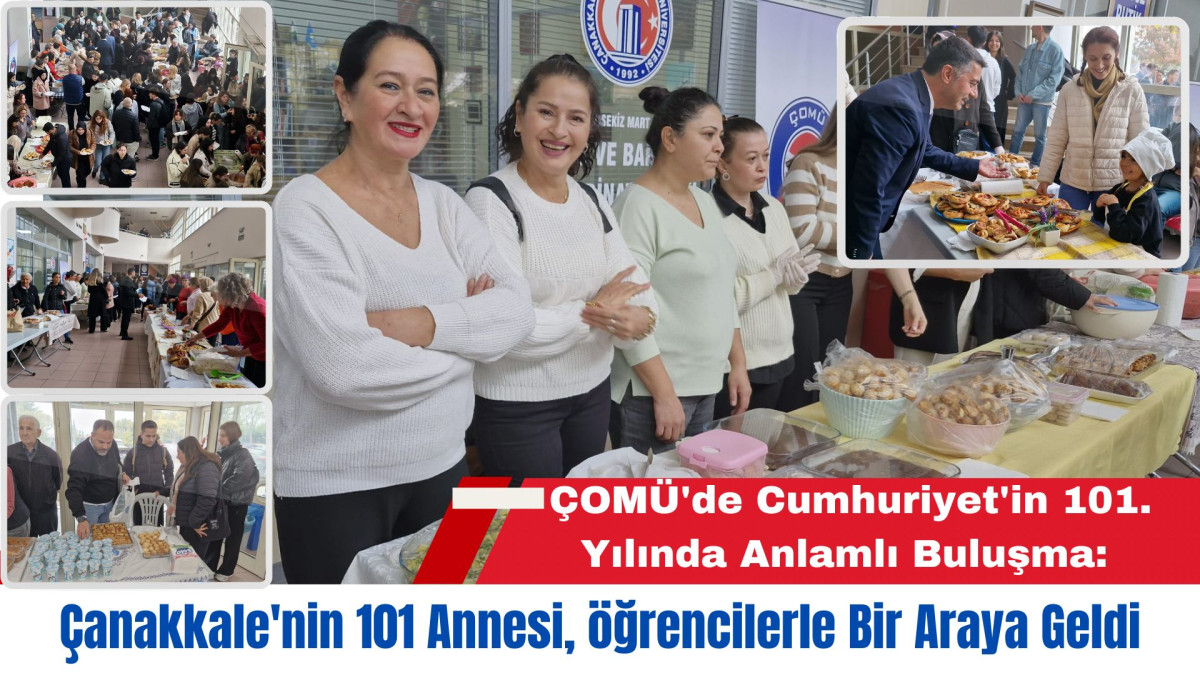 ÇOMÜ'de Cumhuriyet'in 101. Yılında Anlamlı Buluşma: Çanakkale'nin 101 Annesi, öğrencilerle Bir Araya Geldi