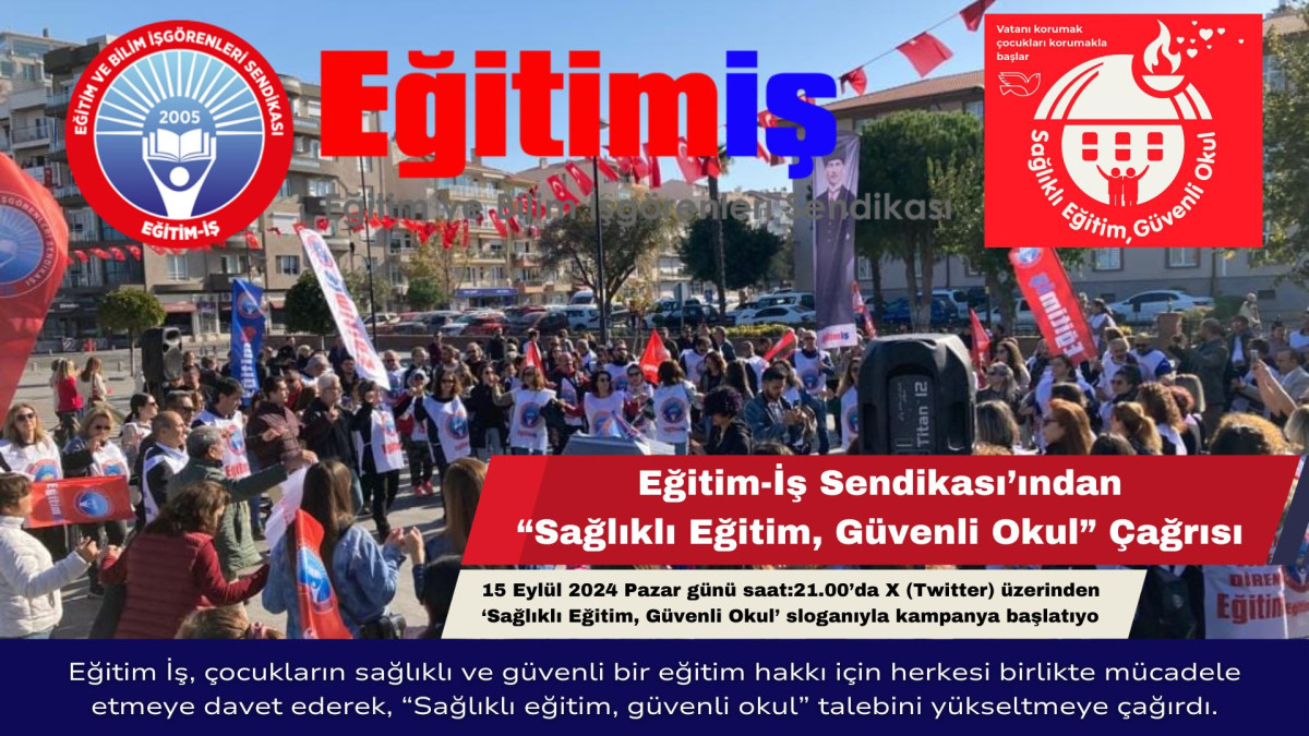 Eğitim-İş’ten “Sağlıklı Eğitim, Güvenli Okul” Çağrısı