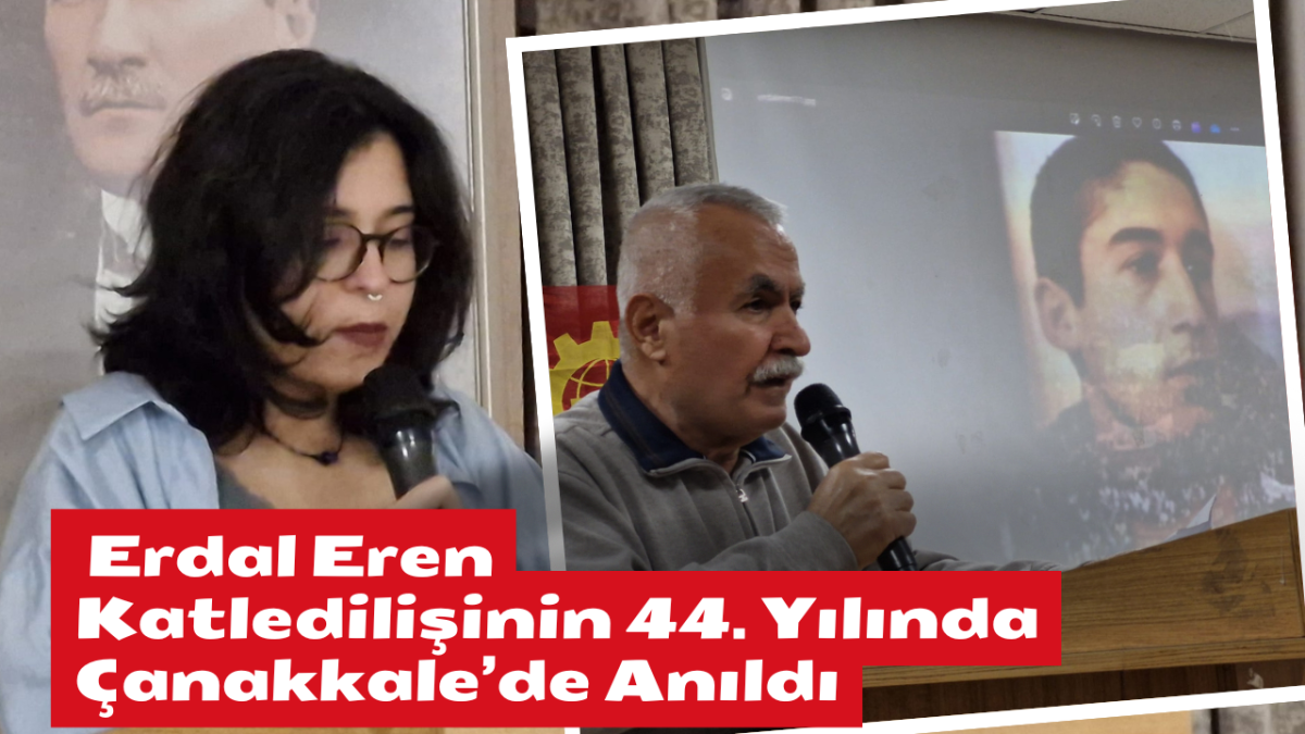  Erdal Eren Katledilişinin 44. Yılında Çanakkale’de Anıldı